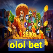 oioi bet